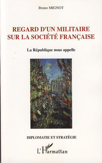 Regard d'un militaire sur la société française - La république nous appelle
