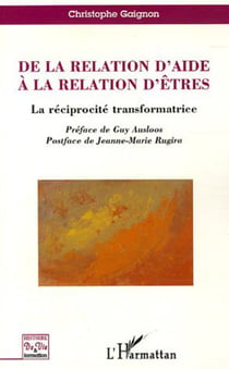 De la relation d'aide à la relation d'êtres - La réciprocité transformatrice