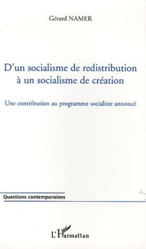 D'un socialisme de redistribution à un socialisme de création - Une contribution au programme socialiste annoncé
