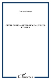 Quelle formation pour enseigner l'oral ?
