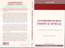 L'ENTREPRENEURIAT FEMININ AU SENEGAL - La transformation des rapports de pouvoirs