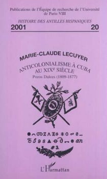 ANTICOLONIALISME À CUBA AU XIXe SIÈCLE - HISTOIRE DES ANTILLES HISPANIQUES 20