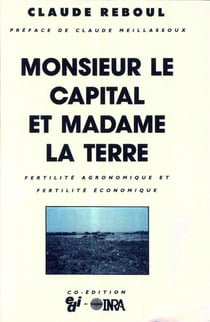 Monsieur le Capital et Madame la Terre - Fertilité agronomique et fertilité économique