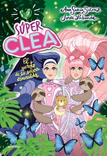 El secreto de la selva esmeralda (Serie Súper Clea 3)