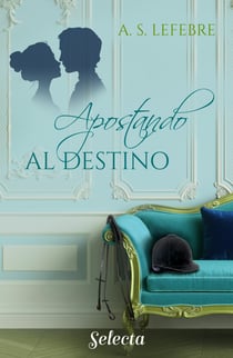 Apostando al destino (Apostando al amor 3)