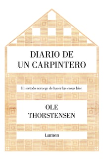 Diario de un carpintero - El método noruego de hacer las cosas bien