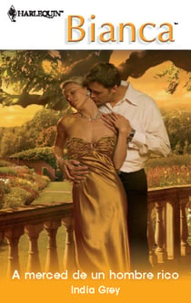 A merced de un hombre rico - El mejor regalo para San Valentín, una novela de Harlequin