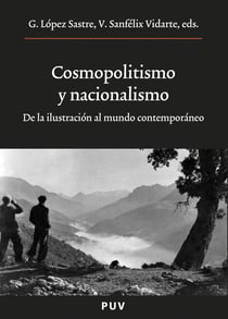 Cosmopolitismo y nacionalismo - De la Ilustración al mundo contemporáneo