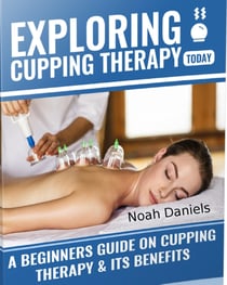 Exploring Cupping Today - A Beginners Course On Cupping Therapy &amp; It's Benefits