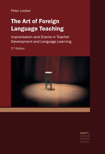 The Art of Foreign Language Teaching - Improvisation and Drama in Teacher Development and Language Learning