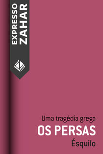 Os persas - Uma tragédia grega