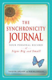 The Synchronicity Journal - Your Personal Record of Signs Big and Small