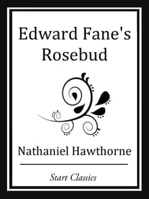 Edward Fane's Rosebud