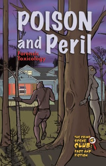 Poison and Peril - Forensic Toxicology