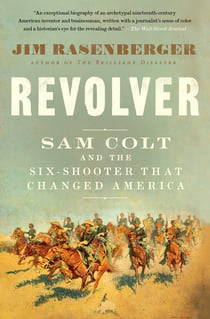 Revolver - Sam Colt and the Six-Shooter That Changed America