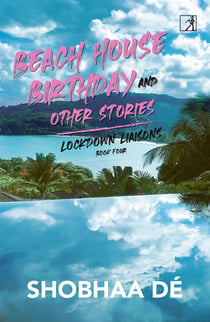 Lockdown Liaisons: Book 4 - Beach House Birthday and Other Stories