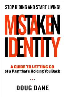 Mistaken Identity - A Guide to Letting Go of a Past That's Holding You Back