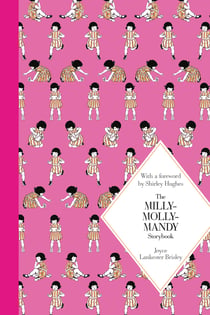 The Milly-Molly-Mandy Storybook - Macmillan Classics edition