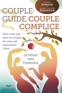 Couple-guide, couple-complice - Tome 1 - Pour ceux qui sont en couple et pour ceux qui aimeraient l'être