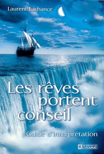 Les rêves portent conseil - Guide d’interprétation