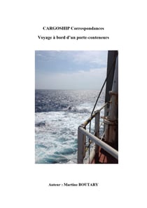 Cargoship correspondances - Voyage à bord d'un porte-conteneurs
