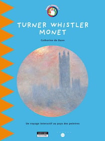 Turner, whistler, monet - un voyage interactif au pays des peintres