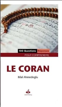 100 questions - réponses pour comprendre le Coran