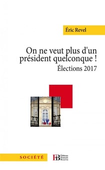 On ne veut plus d'un président quelconque ! élections 2017