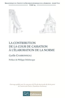La contribution de la cour de cassation à l'élaboration de la norme