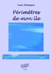 Périmètres de mon île - poétique d'une senior dans les bas-cotés