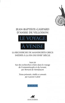 Le voyage à Venise - la recherche de manuscrits grecs inédits à la fin du XVIIIe siècle
