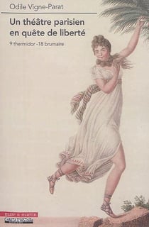 Un théâtre parisien en quête de liberté - 9 thermidor-18 brumaire