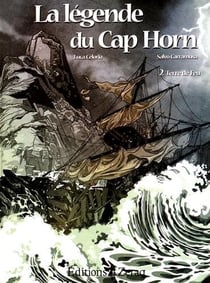 La légende du Cap Horn Tome 2 - terre de feu