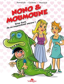 Nono & Moumoune Tome 2 : trop fort, ils se supportent encore !