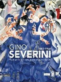 Gino Severini (1883-1966) - futuriste et néo-classique