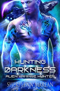 Hunting Darkness - Alien Vampire Hunter, #2