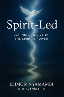 Spirit-Led: Learning to Live by the Spirit’s Power