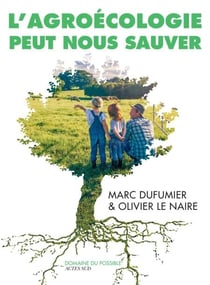 L'Agroécologie peut nous sauver - Entretiens