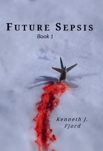 Future Sepsis - Future Sepsis, #1