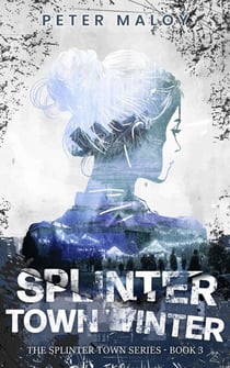 Splinter Town Winter - Splinter Town, #3