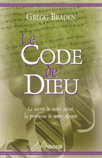 Le code de dieu - Le secret de notre passé, la promesse de notre avenir