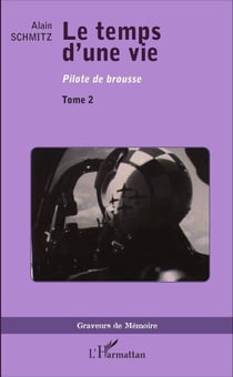 Le Temps d'une vie - Pilote de brousse - Tome 2
