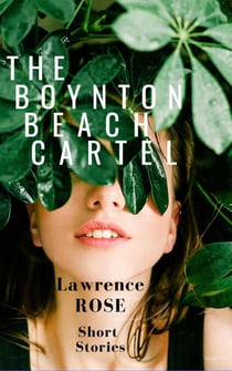 The Boynton Beach Cartel - Marisol Short Stories