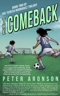The Comeback - The Teresa Rodriguez Soccer Trilogy, #2