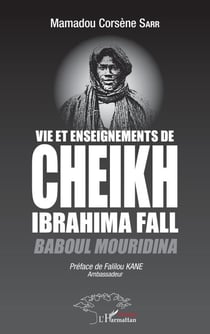 Vie et enseignements de Cheikh Ibrahima Fall - Baboul Mouridina