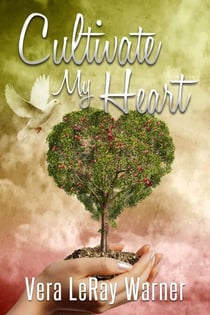 Cultivate My Heart