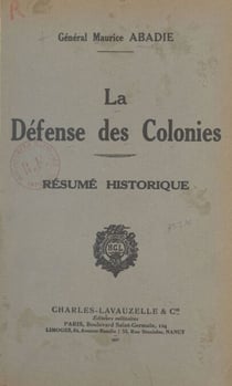 La défense des colonies - Résumé historique