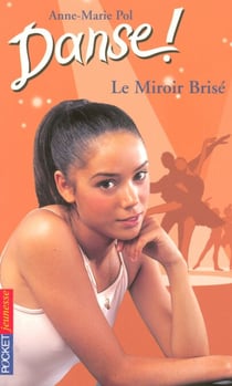 Danse ! - tome 20 Le miroir brisé - Le miroir brisé