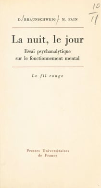 La nuit, le jour - Essai psychanalytique sur le fonctionnement mental