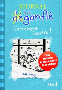 Carrément Claustro. Journal d'un dégonflé, tome 6
